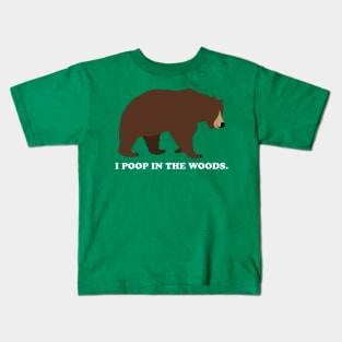 I Poop In The Woods Bear Shirt (White Font) Kids T-Shirt